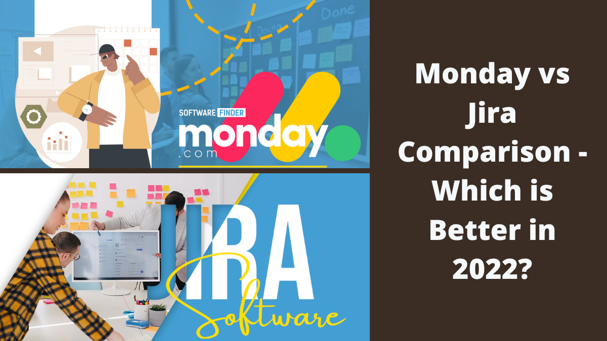 Monday vs Jira Comparison - Which is Better in 2022?