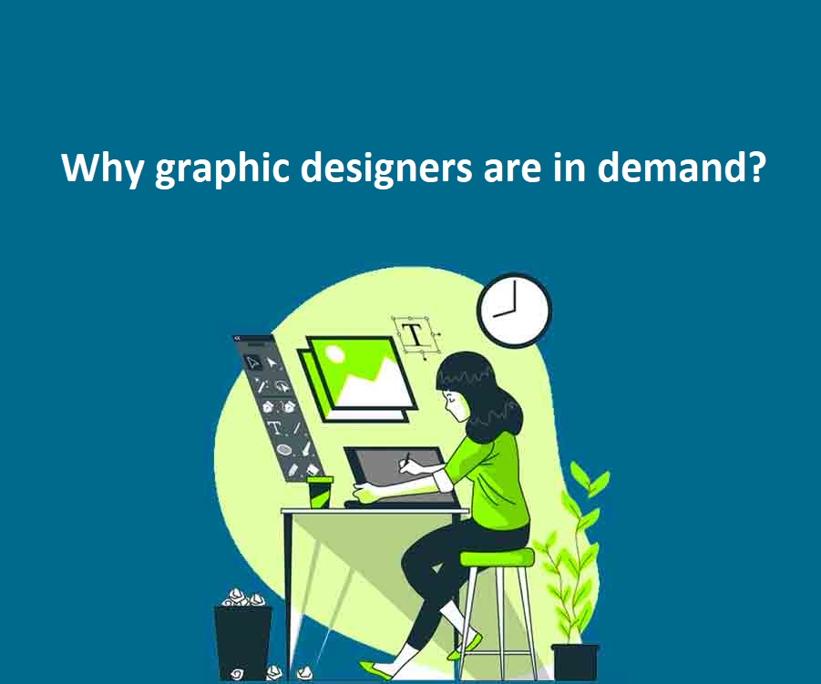 Why graphic designers are in demand